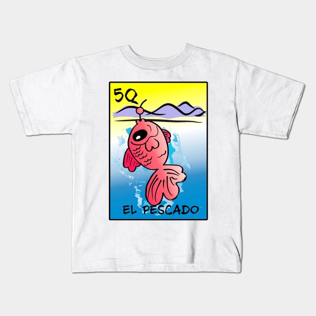 el pescado Kids T-Shirt by loteriaeldiablito